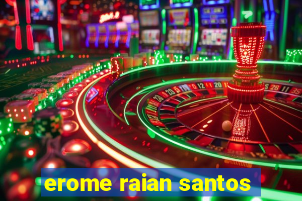 erome raian santos